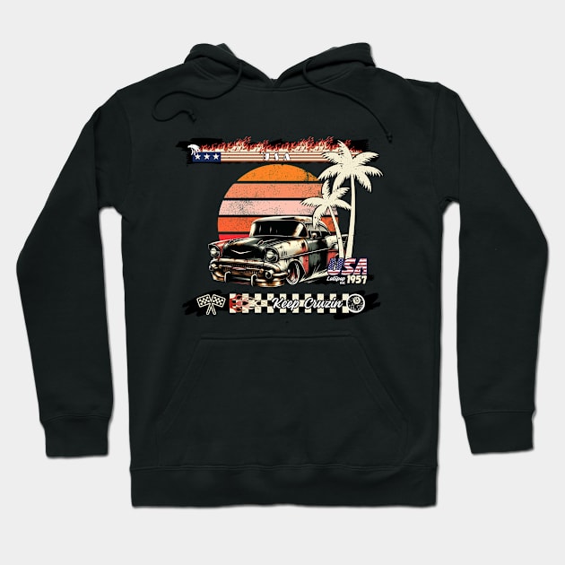 Keep Cruzin - Vintage Classic American Muscle Car - Hot Rod and Rat Rod Rockabilly Retro Collection Hoodie by LollipopINC